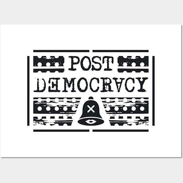 Post Democracy Wall Art by PEARSTOCK